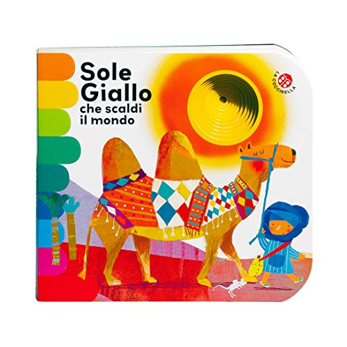 Sole giallo che scaldi il mondo. Nuova ediz.