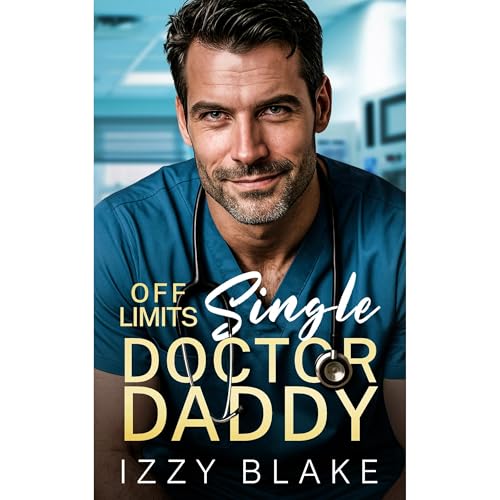 Off-Limits Single Doctor Daddy Audiolibro Por Izzy Blake arte de portada
