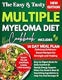 The Multiple Myeloma Diet Cookbook: Delicious,Evidence-Based Recipes for Strength and Healing