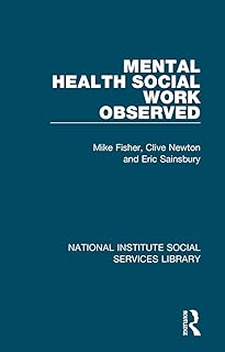 Mental Health Social Work Observed (National Institute Social Services Library)