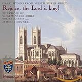 westminster abbey evensong  Rejoice,the Lord Is King !-Berühmte Hymnen