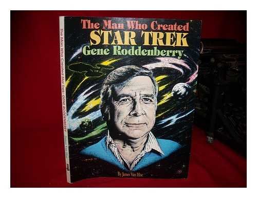 James Roddenberry Man Who Created Star Trek: Gene Roddenberry: Van Hise, James ...