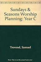 Sundays & Seasons Worship Planning: Year C 0806624477 Book Cover