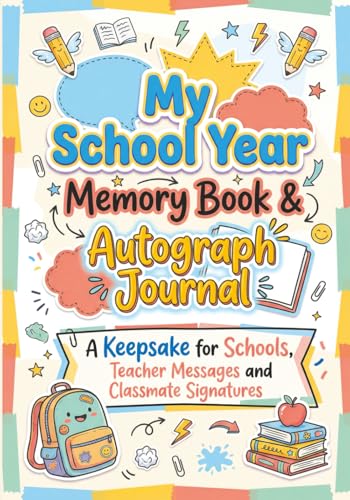 My School Year Memory Book & Autograph Journal: A Keepsake for Elementary School Students to Capture Last Day Memories, Teacher Messages and Classmate ... Graduation Gift for Boys and Girls ages 7–12 image 2