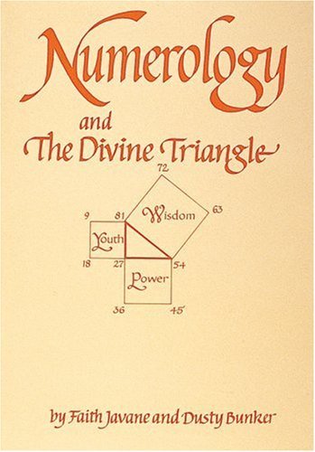 Numerology and the Divine Triangle by Faith Javane (1979-03-06)