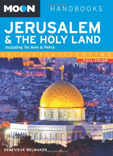 Moon Jerusalem & the Holy Land: Including Tel Aviv & Petra (Moon Handbooks)      Paperback – February 25, 2014