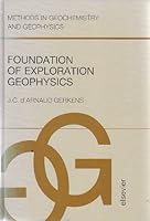 Foundation of Exploration Geophysics (Methods in Geochemistry and Geophysics) 0444429484 Book Cover