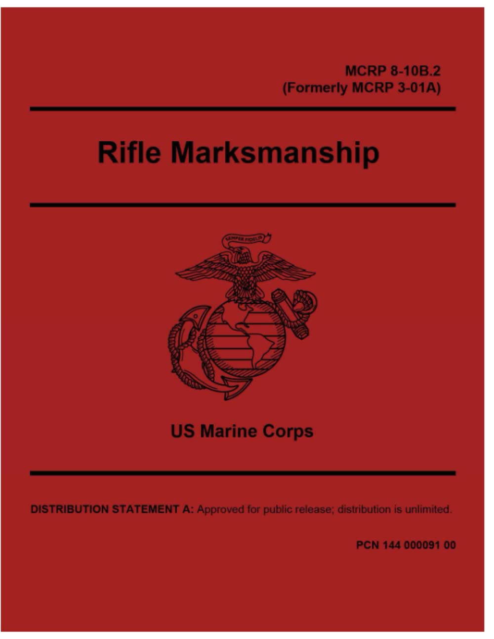 MCRP 8-10B.2 (Formerly MCRP 3-01A) Rifle Marksmanship