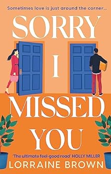 Paperback Sorry I Missed You: The utterly charming and uplifting romantic comedy you won't want to miss! Book