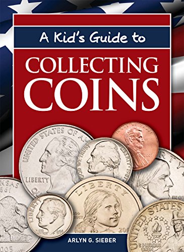 Compare Textbook Prices for A Kid's Guide to Collecting Coins 16003rd Edition ISBN 9781440223907 by Sieber, Arlyn G.