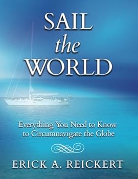 Paperback Sail the World: Everything You Need to Know to Circumnavigate the Globe Book