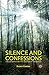 Silence and Confessions: The Suspect as the Source of Evidence