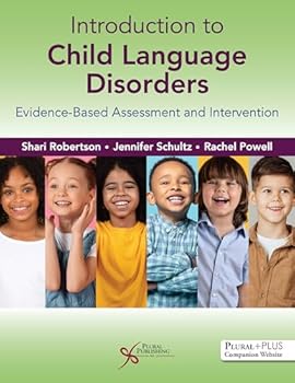 Introduction to Child Language Disorders: Evidence-Based Assessment and Intervention