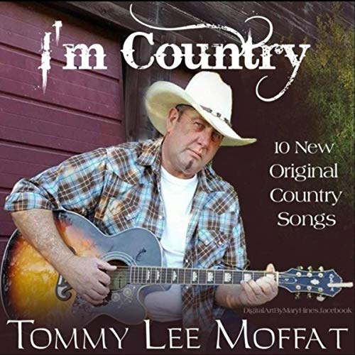 Play I'm Country by Tommy Lee Moffat on Amazon Music