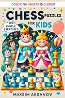 Chess Puzzles for Kids: 100 Simple Exercises 8365477378 Book Cover