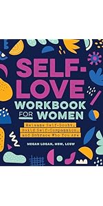 Self-Love Workbook for Women: Release Self-Doubt, Build Self