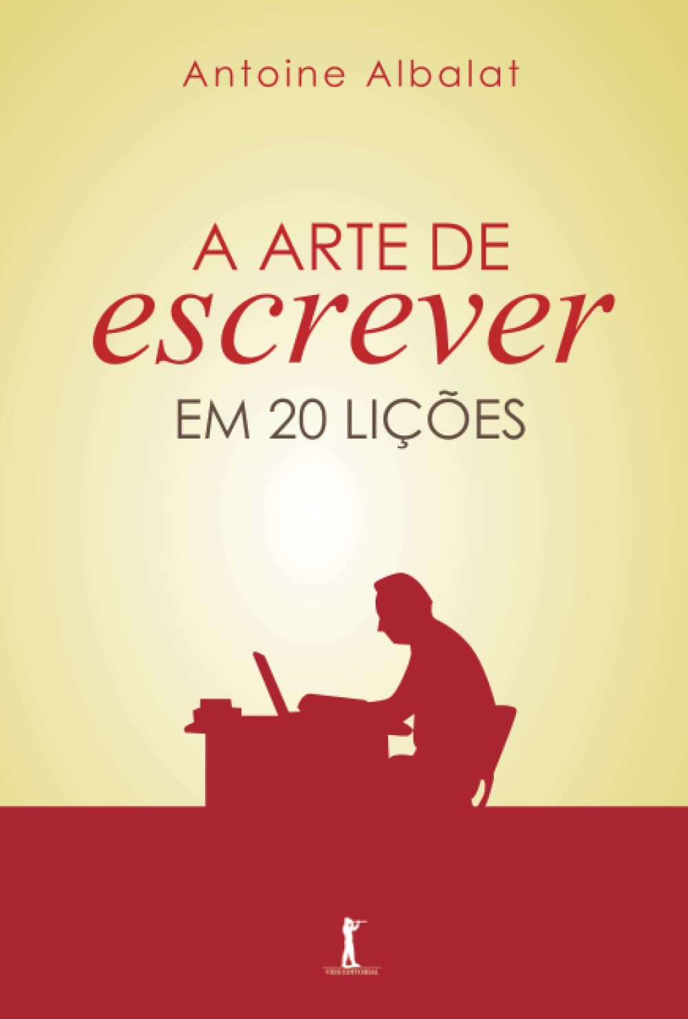 A Arte de Escrever: Em 20 lições