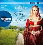 Der Krieger und die Königin: Roman - Iny Lorentz Sprecher: Anne Moll 
