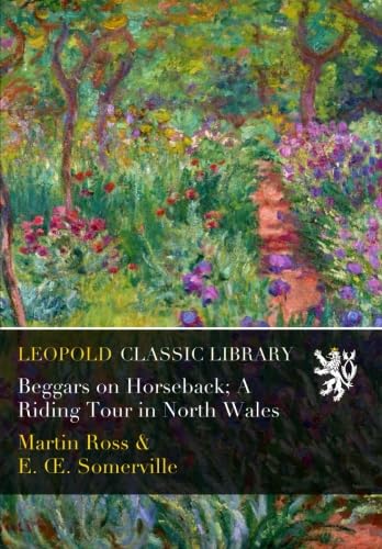 Beggars on Horseback; A Riding Tour in North Wales