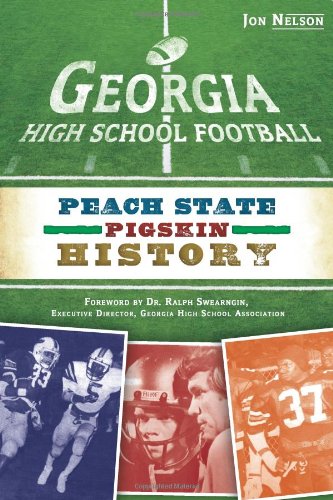 Georgia High School Football:: Peach State Pigskin History