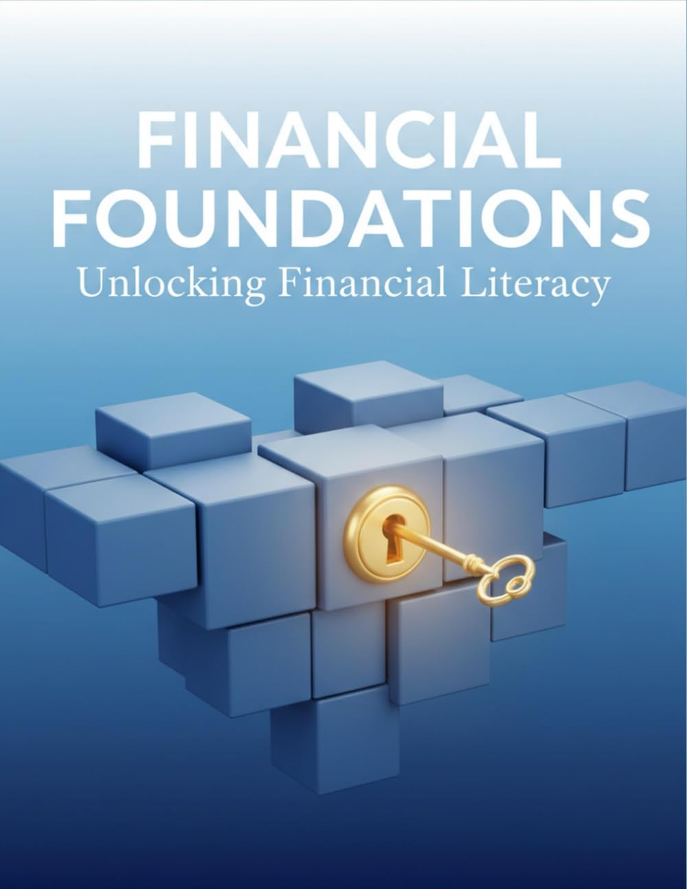Financial Foundations: Unlocking Financial Literacy