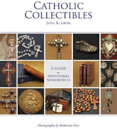 Catholic Collectibles: A Guide to Devotional Memorabilia