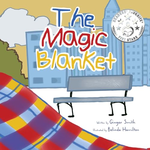 The Magic Blanket: Develops Empathy and Compassion/Demonstrates The Unconditional Love Between Parent And Child