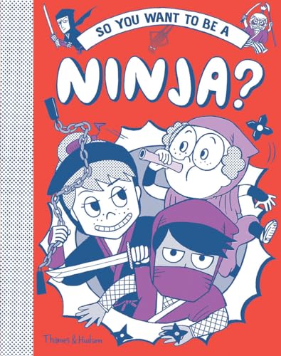 So You Want to Be a Ninja?