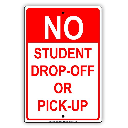 No Student Drop-Off Or Pick-Up School College University Warning Notice Aluminium Metal 12