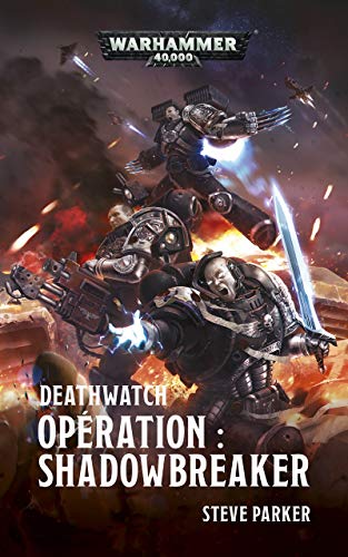 Télécharger Opération: Shadowbreaker (Warhammer 40,000) Francais PDF