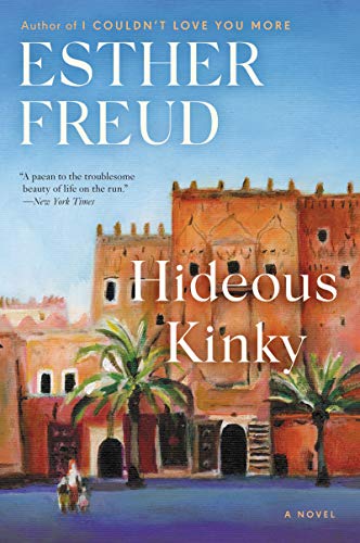 Hideous Kinky: A Novel