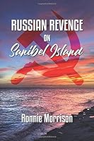 Russian Revenge on Sanibel Island 0998530840 Book Cover