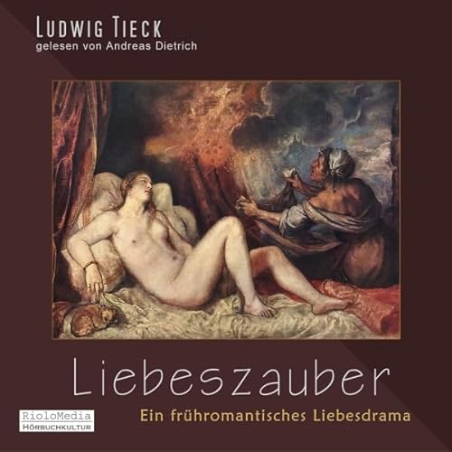 Liebeszauber. Ein fr&uuml;hromantisches Liebesdrama cover art