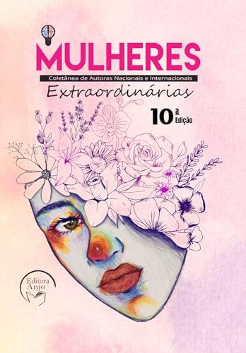 Mulheres extraordinárias: Coletânea de autoras nacionais e internacionais