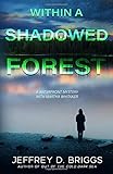 Within A Shadowed Forest: A Watefront Mystery Featuring Martha Whitaker (Waterfront Mystery Series)