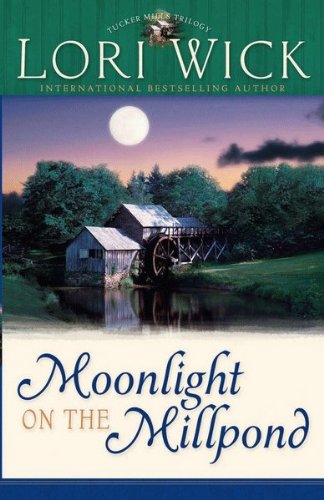 Moonlight on the Millpond (Tucker Mills Trilogy Book 1)