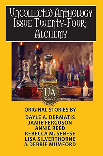 Alchemy: A Collected Uncollected Anthology