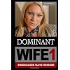 Dominant Wife 1: Bisexualized Slave Husband Paperback December 11, 2018