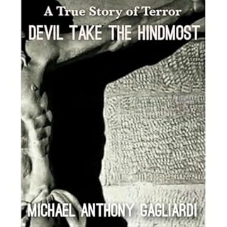 DEVIL TAKE THE HINDMOST Audiolibro Por Michael Anthony Gagliardi arte de portada