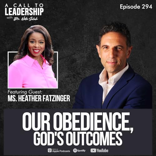 Page de couverture de EP294: Our Obedience, God's Outcomes with Ms. Heather Fatzinger
