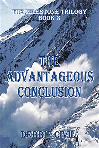 The Advantageous Conclusion (The Milestone Trilogy Book 3)