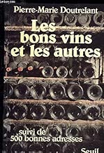 Download Les bons vins et les autres; suivi de 500 bonnes adresses. PDF