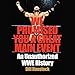 We Promised You a Great Main Event: An Unauthorized WWE History
