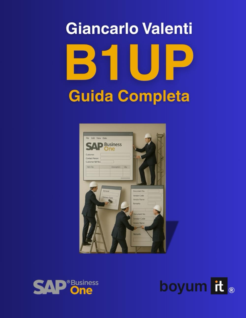 B1 USABILITY PACKAGE: B1Ué per SAP Business One - Guida Completa