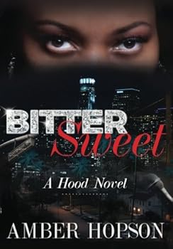 Paperback BitterSweet: a Hood Novel (BITTERSWEET Series (3 book series)) Book