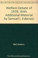 Welfare Debate of 1978: With Additional Material by Samuel I. Eskenazi 0915312085 Book Cover