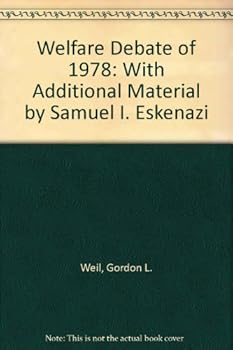 Hardcover Welfare Debate of 1978: With Additional Material by Samuel I. Eskenazi Book
