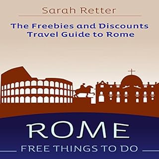 Rome: Free Things to Do - the Freebies and Discounts Travel Guide to Rome Audiolibro Por Sarah Retter arte de portada