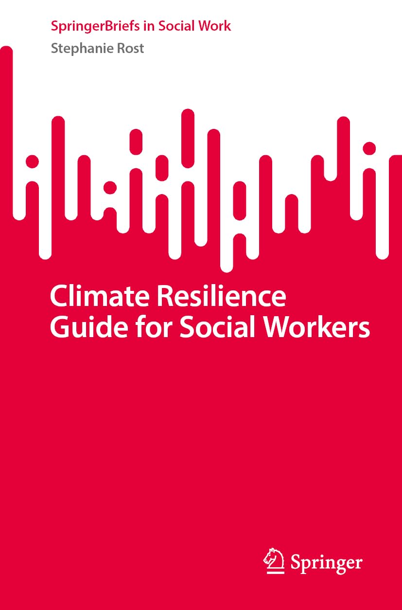 Climate Resilience Guide for Social Workers (SpringerBriefs in Social Work)