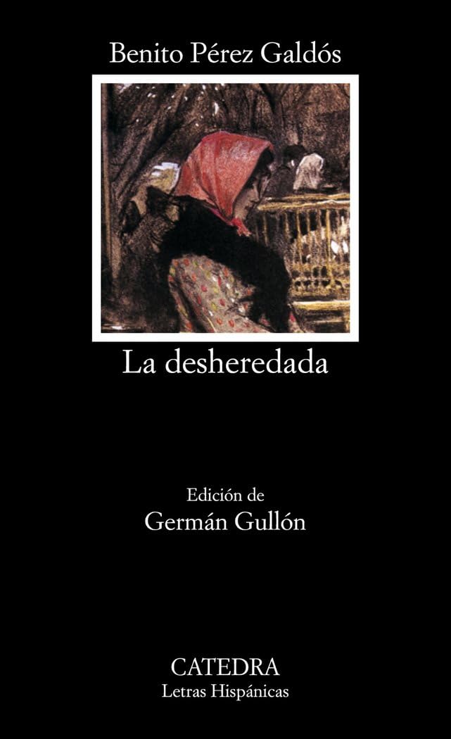 La desheredada/ The Disinherited Lady (Letras hispánicas/ Hispanic Writings)